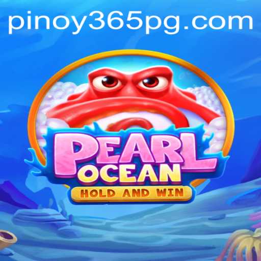 Exploring the Enchanting World of PearlOcean with Pinoy365